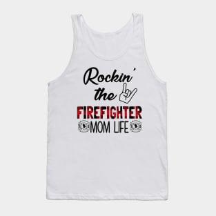 Rockin' The Firefighter Mom Life Tank Top